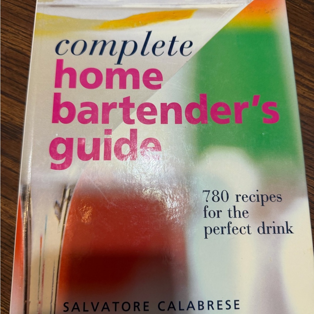 Complete Home Bartender's Guide by - Multicolor